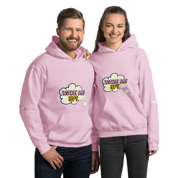 Wake Me Up Unisex Hoodie (copia)
