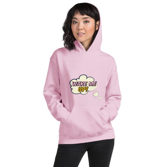 Wake Me Up Unisex Hoodie (copia)